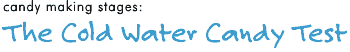 The Cold Water Candy Test