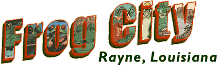 FROG CITY: Rayne, Louisiana