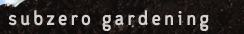 subzero gardening